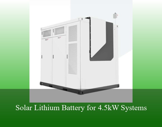 Solar Lithium Battery for 4.5kW Systems